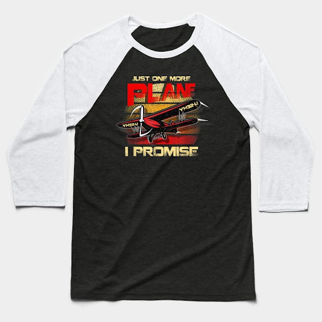 Just One More Plane I Promise Baseball T-Shirt by Distefano